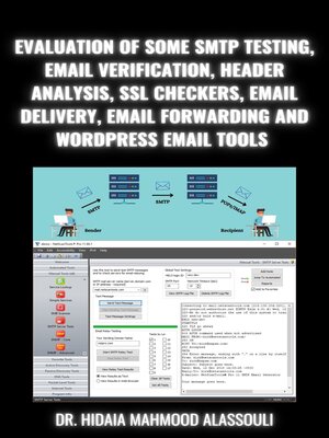 cover image of Evaluation of Some SMTP Testing, Email Verification, Header Analysis, SSL Checkers, Email Delivery, Email Forwarding and WordPress Email Tools